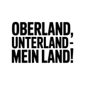 Oberland, Unterland – mein Land!