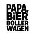 Papa, Bier und Bollerwagen