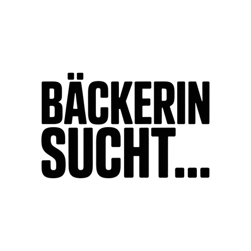 BÄCKERIN SUCHT…