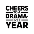 Cheers to a Drama-Free Year