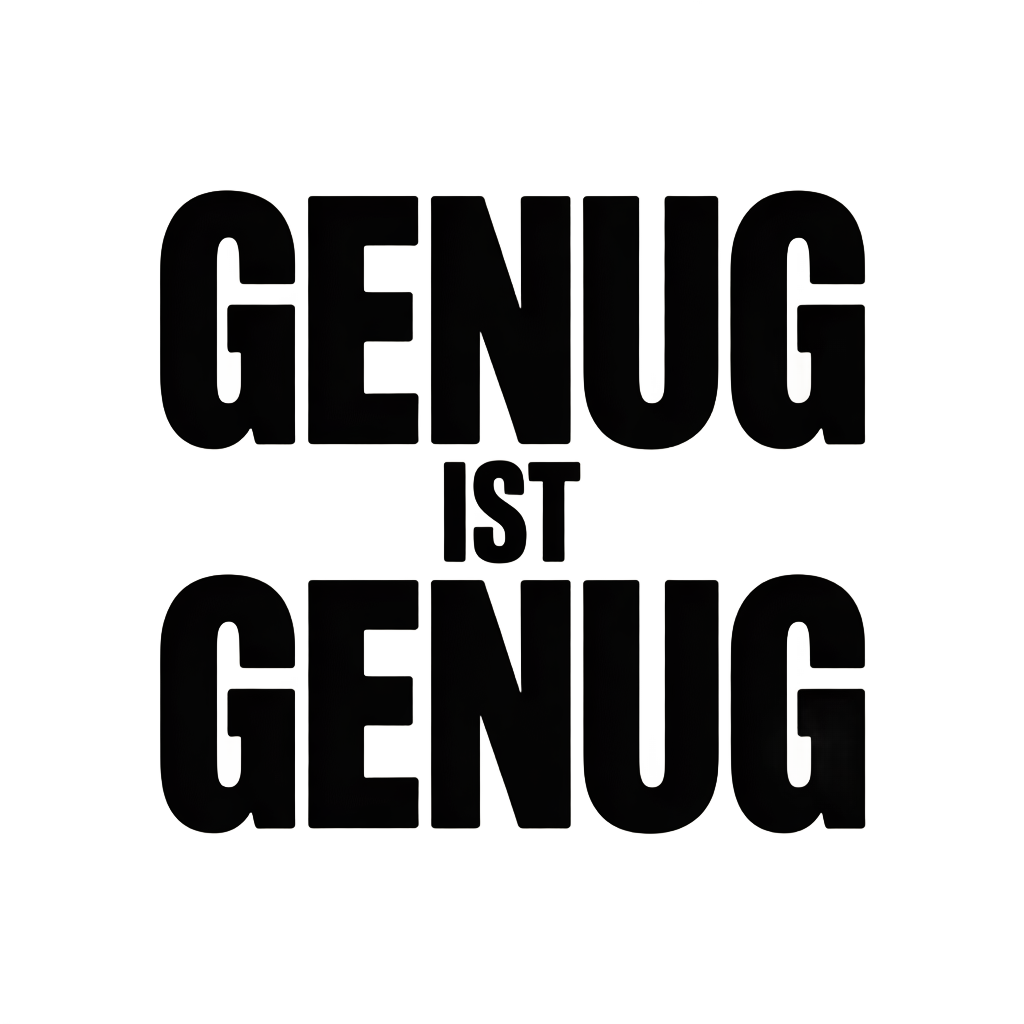 Genug ist genug