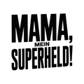 Mama, mein Superheld!