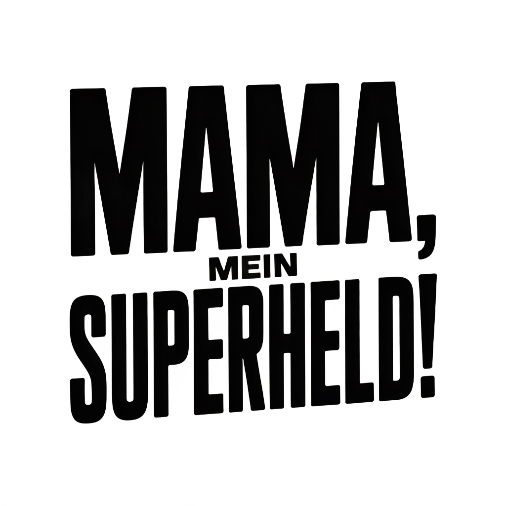 Mama, mein Superheld!