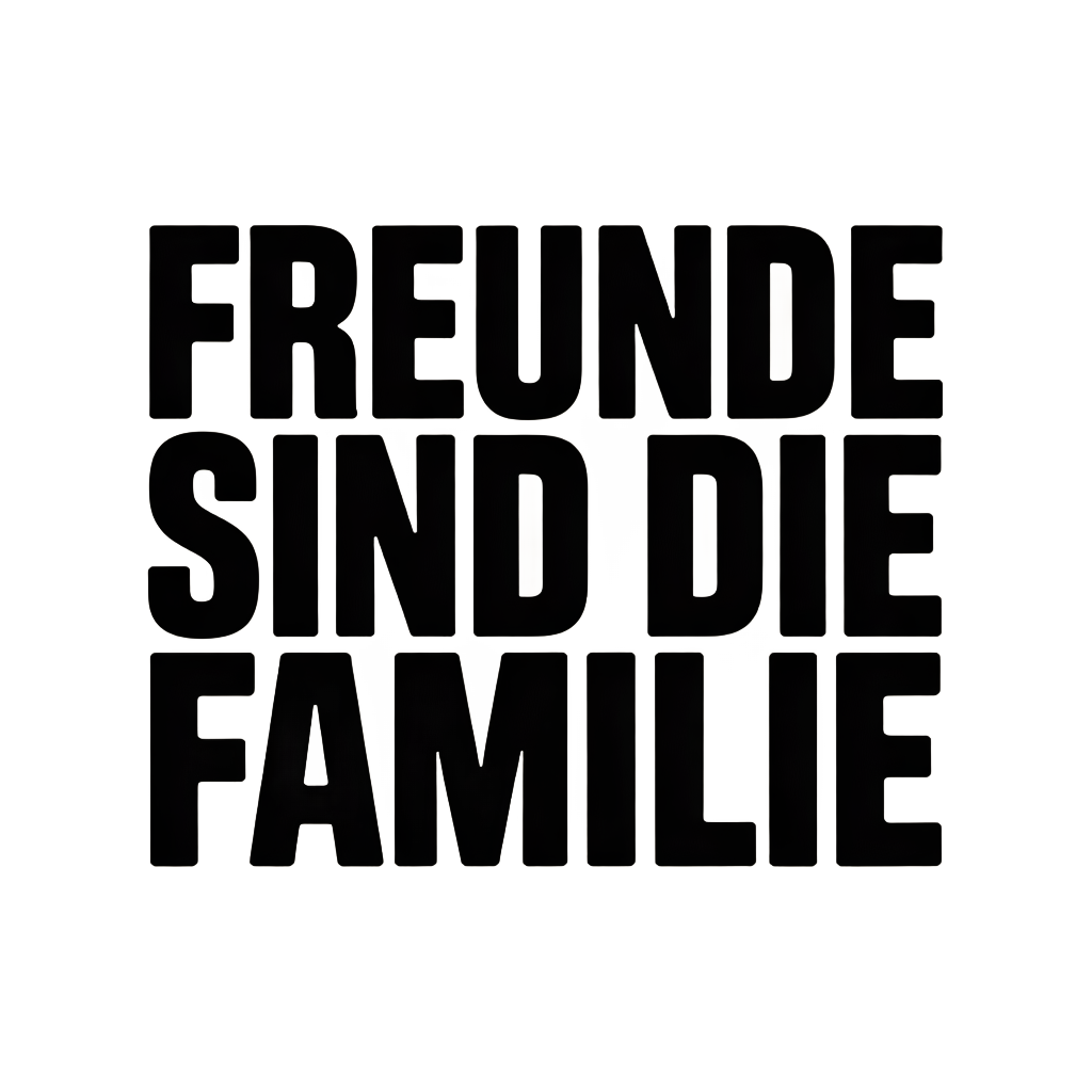 Freunde sind die Familie