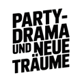 Party-Drama und neue Träume