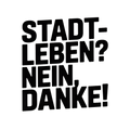 Stadtleben? Nein, Danke!