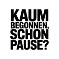 Kaum begonnen, schon Pause?