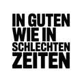 In guten wie in schlechten Zeiten