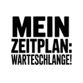 Mein Zeitplan: Warteschlange!