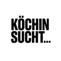 KÖCHIN SUCHT…