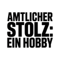 Amtlicher Stolz: Ein Hobby