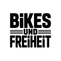 Bikes und Freiheit