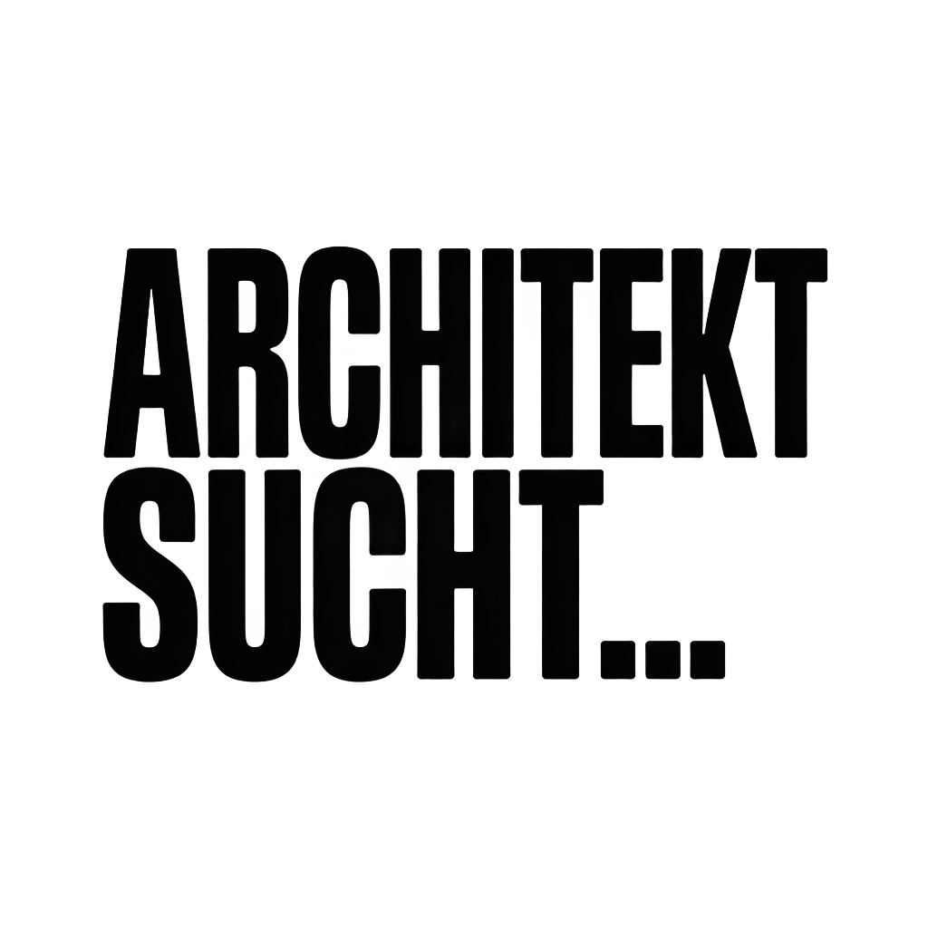ARCHITEKT SUCHT…