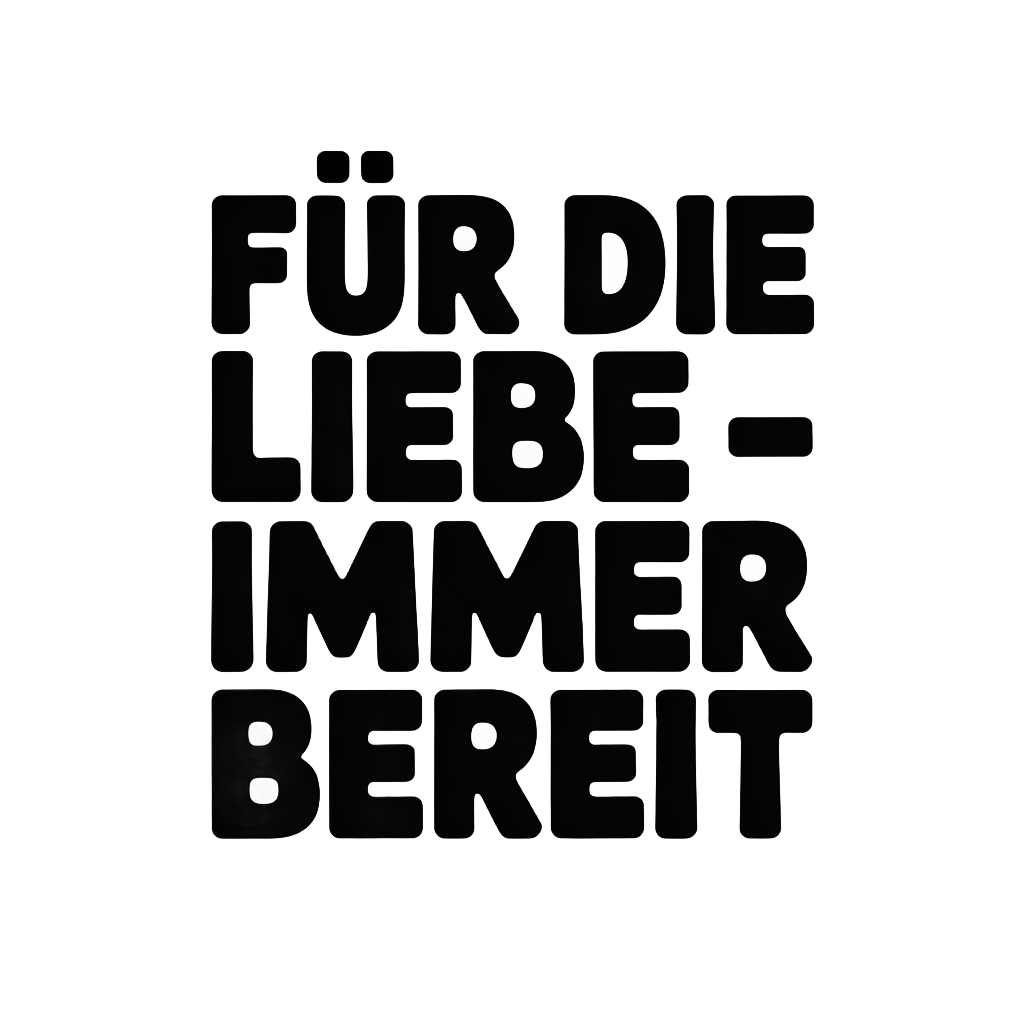 Für die Liebe – immer bereit