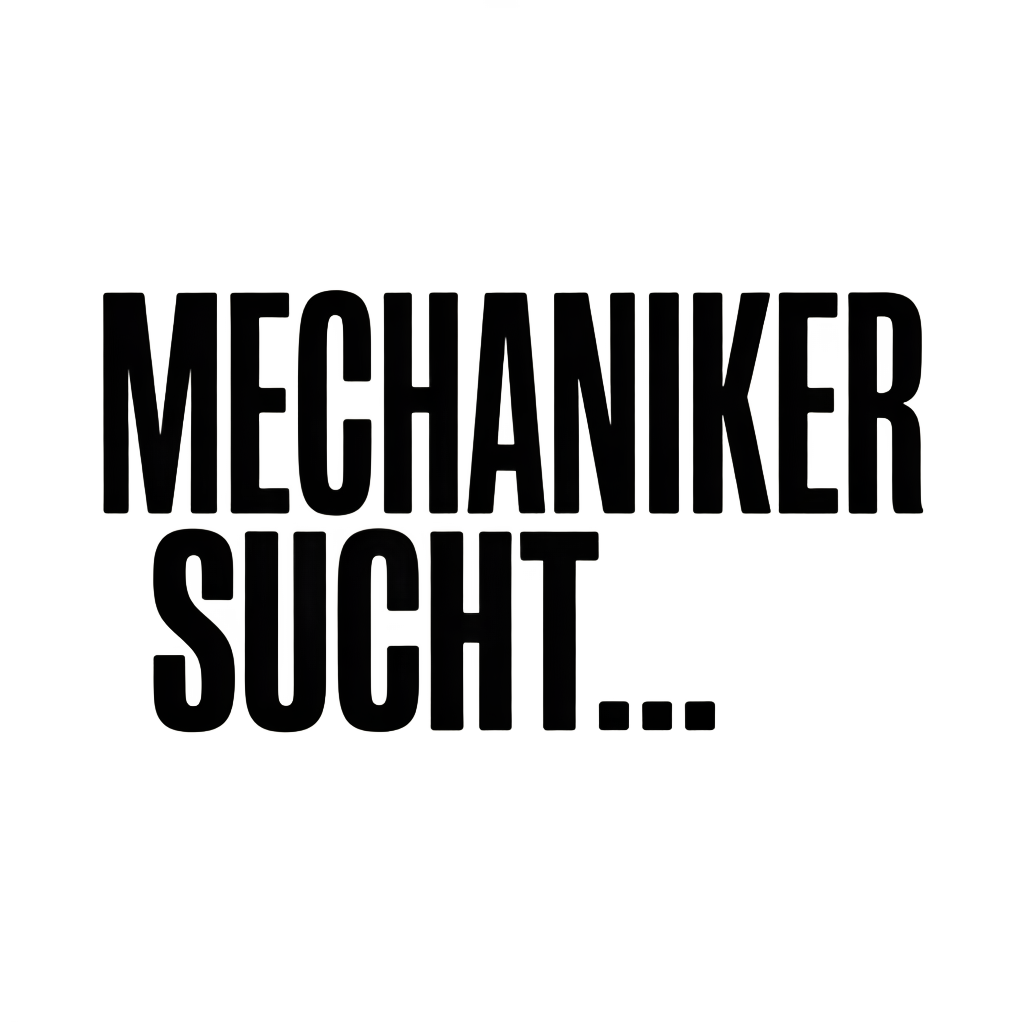 MECHANIKER SUCHT…