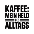 Kaffee: Mein Held des Alltags