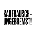 Kaufrausch – ungebremst!