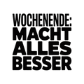 Wochenende: Macht alles besser