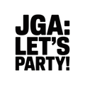 JGA: Let’s Party!