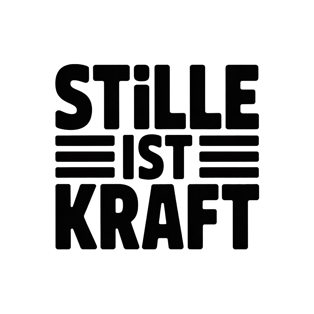 Stille ist Kraft