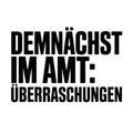 Demnächst im Amt: Überraschungen