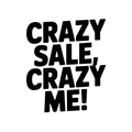 Crazy sale, crazy me!