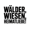 Wälder, Wiesen, Heimatliebe!