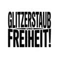 Glitzerstaub und Freiheit!