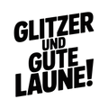 Glitzer und gute Laune!