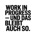 Work In Progress Spruch T-Shirt Statement Lustig Tee