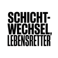 Schichtwechsel, Lebensretter