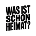 Was ist schon Heimat?