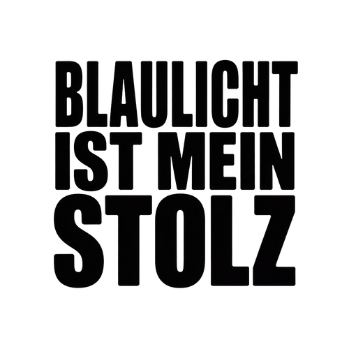 Blaulicht ist mein Stolz