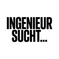 INGENIEUR SUCHT…
