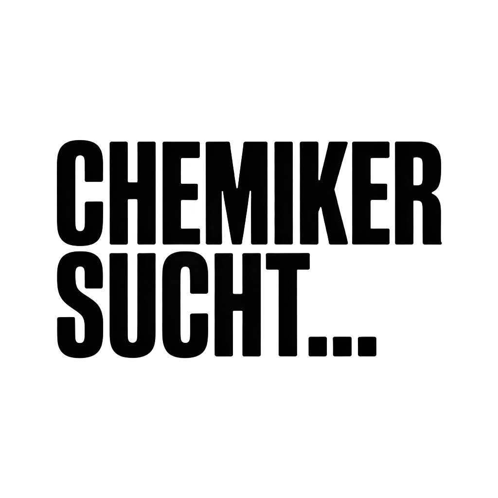CHEMIKER SUCHT…