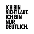 Nicht Laut Nur Deutlich Lustiges Spruch T-Shirt Tee