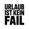 Urlaub ist kein Fail