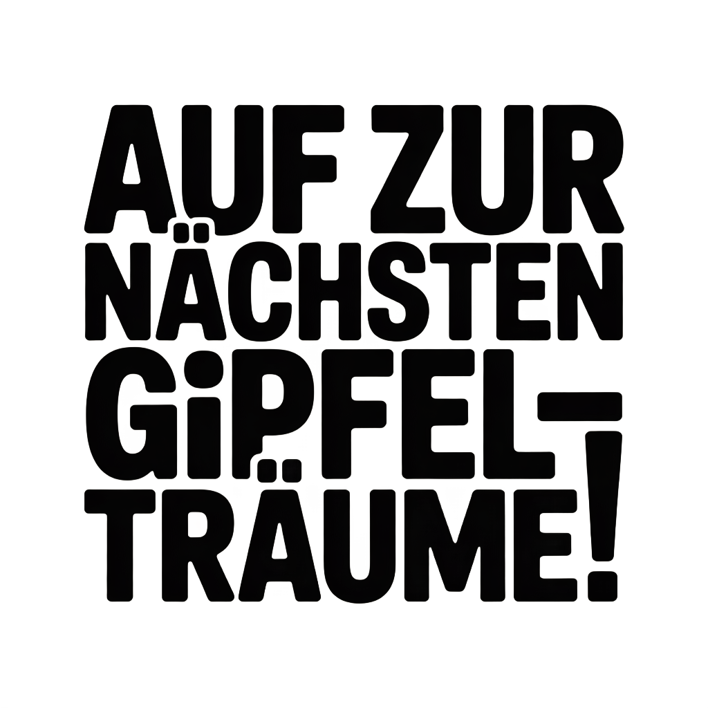 Auf zur nächsten Gipfelträume!