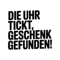 Die Uhr tickt, Geschenk gefunden!