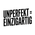 Unperfekt = einzigartig