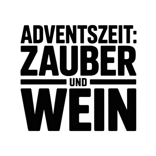 Adventszeit: Zauber und Wein
