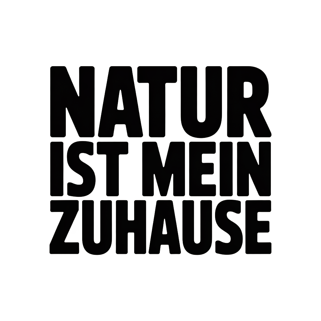 Natur ist mein Zuhause