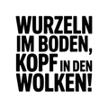 Wurzeln im Boden, Kopf in den Wolken!