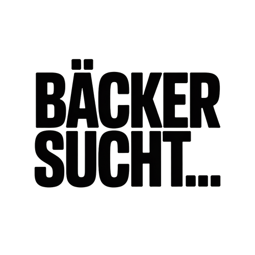 BÄCKER SUCHT…