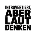 Introvertiert, aber laut denken