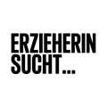 ERZIEHERIN SUCHT…