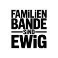 Familienbande sind ewig