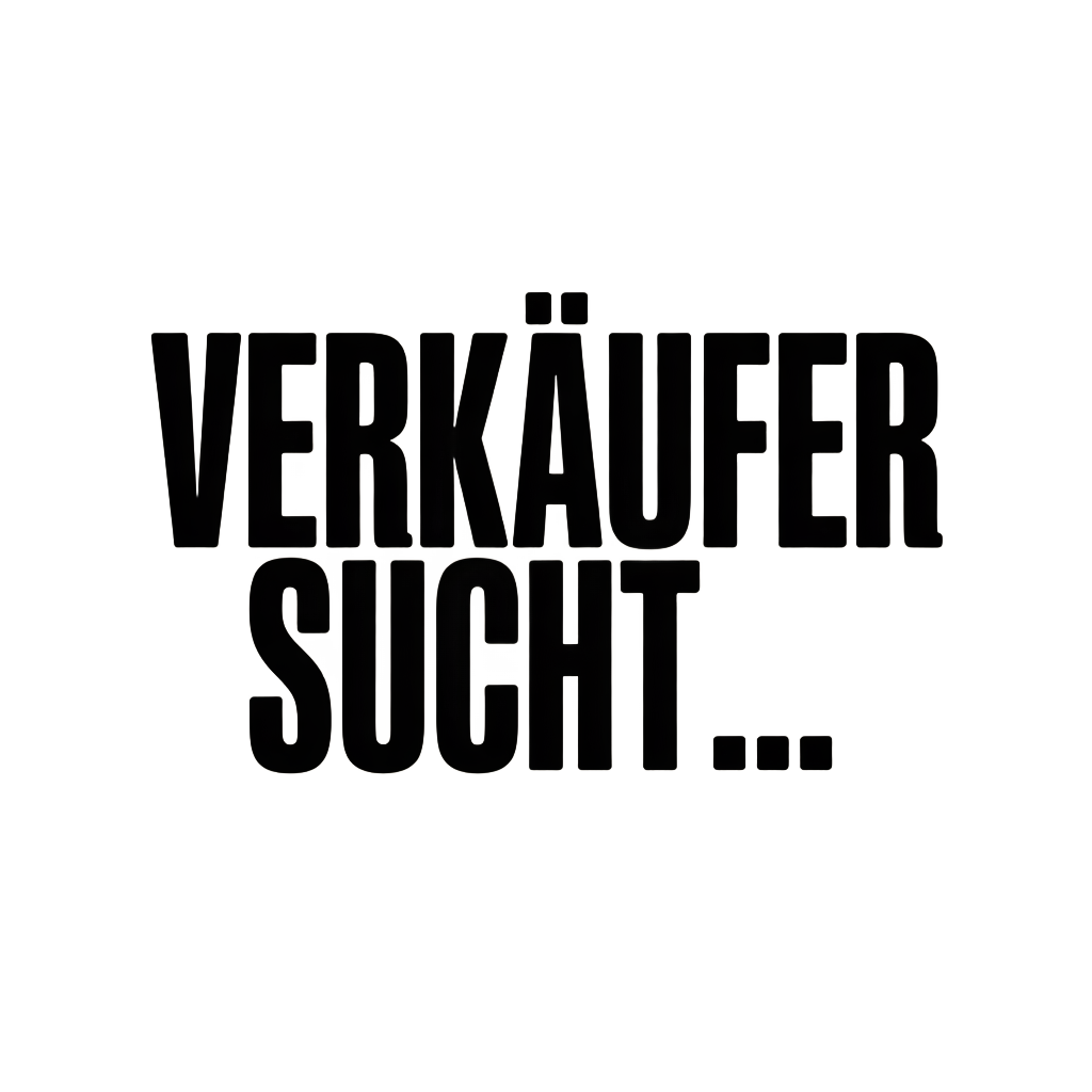 VERKÄUFER SUCHT…