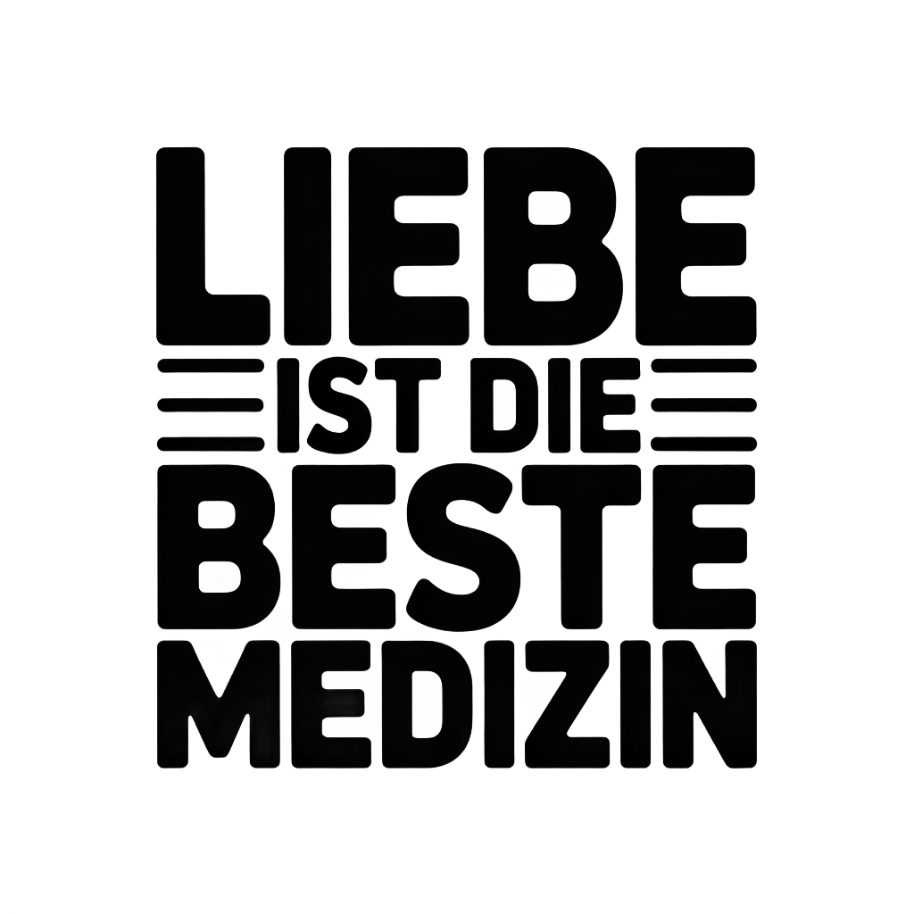 Liebe ist die beste Medizin