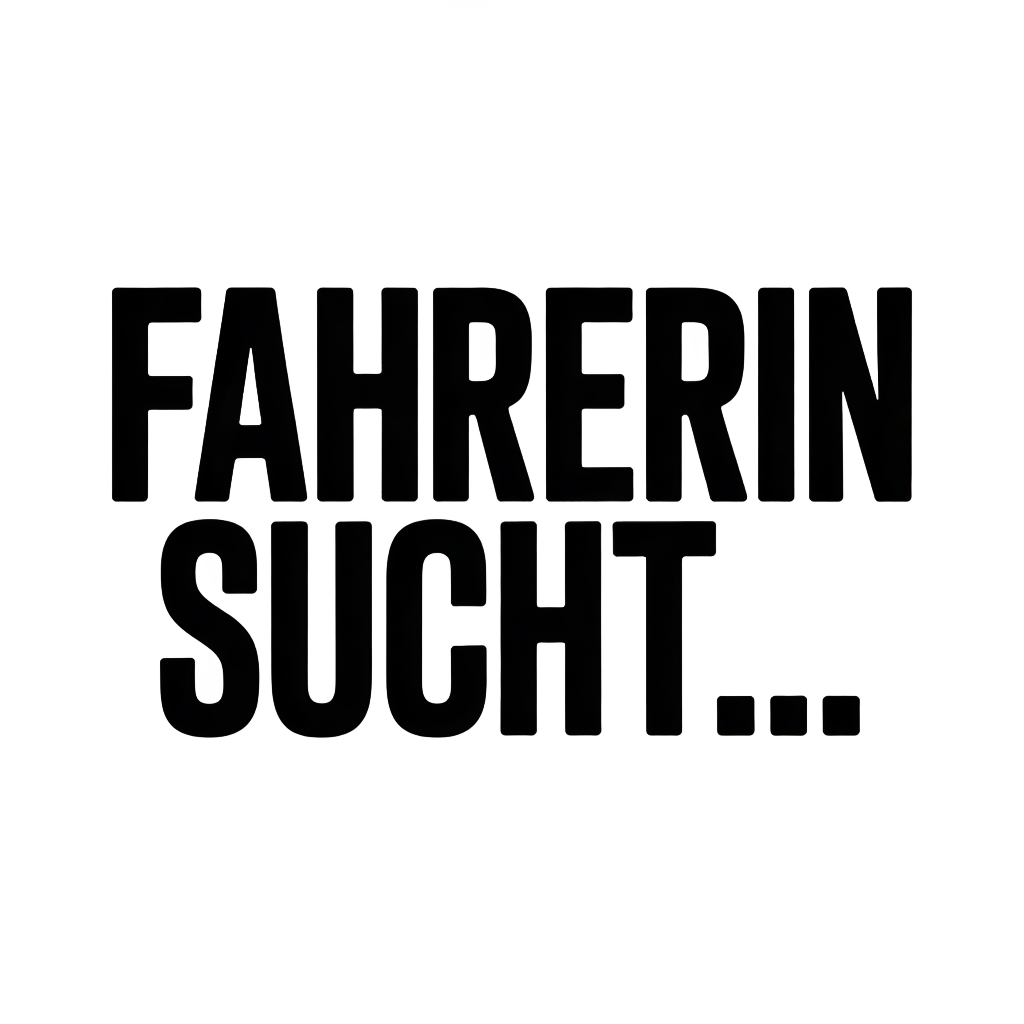FAHRERIN SUCHT…
